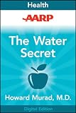 AARP The Water Secret: The Cellular Breakthrough to Look and Feel 10 Years Younger