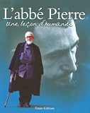 L abbé Pierre : Une leçon d humanité