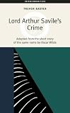 LORD ARTHUR SAVILE'S CRIME: THE PORTRAIT OF MR W.H. AND OTHER STORIES.