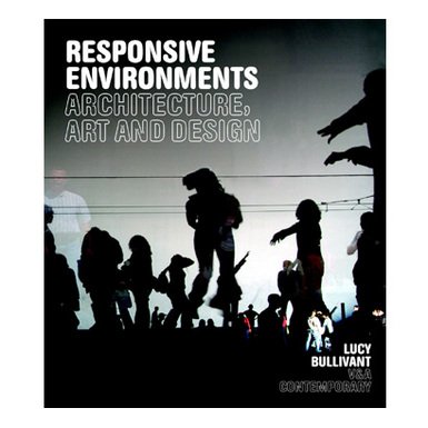 Responsive Environments: Architecture
