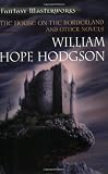 The House on the Border Land and Other Stories (Fantasy Masterworks) Medium
