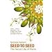 Seed to Seed: The Secret Life of Plants