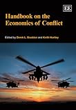 Handbook on the economics of conflict