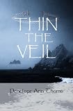 Thin The Veil: Living and Dying Within Celtic Spirituality