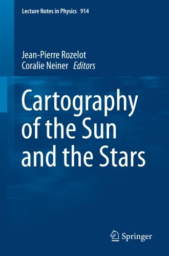 Cartography of the Sun and the Stars (Lecture Notes in Physics)From Springer