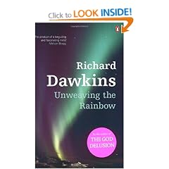 Unweaving the Rainbow: Science, Delusion and the Appetite for Wonder
