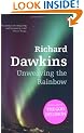 Unweaving the Rainbow: Science, Delusion and the Appetite for Wonder