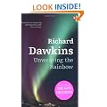 Unweaving the Rainbow: Science, Delusion and the Appetite for Wonder