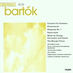 Bart�k: Concerto for Orchestra; Divertimento; Rhapsody No. 1; Dance Suite; Music for Strings, Percussion & Celesta