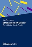 Vertragsrecht im Einkauf: Ein Leitfaden für die Praxis