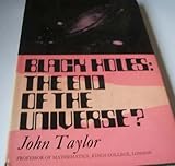 Black holes, the end of the universe?
