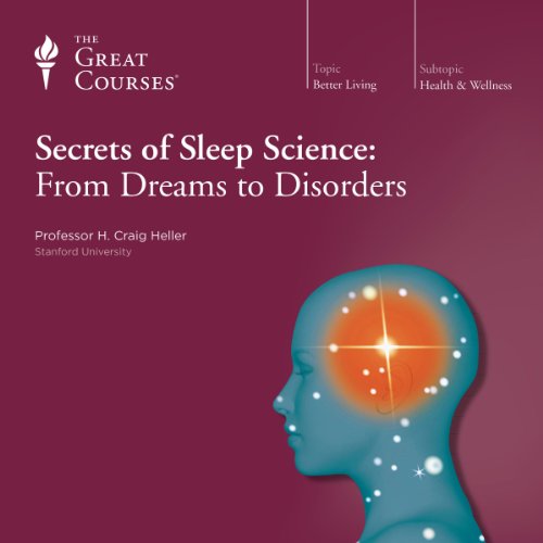 Secrets of Sleep Science: From Dreams to Disorders