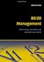 80/20 Management: Work smarter, not harder, and quadruple your results (Essentials)