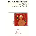 La V�rit� sur les om�ga-3