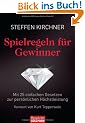 Spielregeln f�r Gewinner: Mit 25 einfachen Gesetzen zur pers�nlichen H�chstleistung