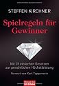 Spielregeln f&uuml;r Gewinner: Mit 25 einfachen Gesetzen zur pers&ouml;nlichen H&ouml;chstleistung