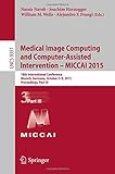 Medical image computing and computer-assisted intervention - MICCAI 2015 : 18th International Conference, Munich, Germany, October 5-9, 2015, proceedings