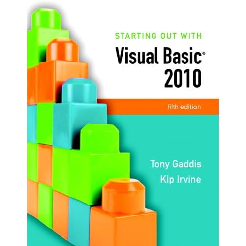 Starting Out With Visual Basic 2010 (5th Edition)