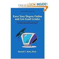 Earn Your Degree Online and Get Good Grades: Tips for Success in Online Courses from an Online Education Faculty Expert