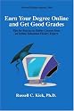 Earn Your Degree Online and Get Good Grades: Tips for Success in Online Courses from an Online Education Faculty Expert