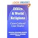 Ethics and World Religions: Cross-Cultural Case Studies