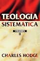 Teología Sistemática Vol. 2 (Spanish Edition)