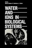 Water and ions in biological systems