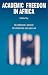 Books : Academic Freedom in Africa (Codesria Book Series)