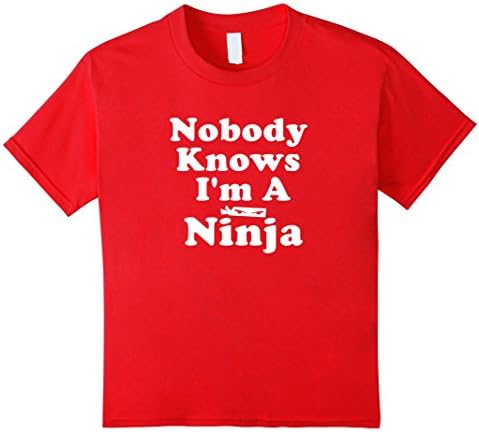 Kids Nobody Knows I'm A Ninja Shirt - Funny Ninja T-Shirt 4 Red