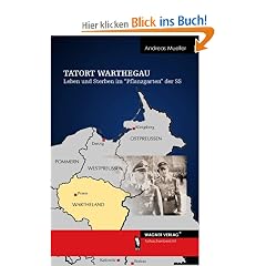 Tatort Warthegau: Leben und Sterben im "Pflanzgarten" der SS