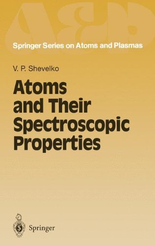 Atoms and Their Spectroscopic Properties (Springer Series on Atomic, Optical, and Plasma Physics)