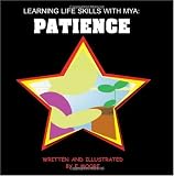 Learning Life Skills With Mya: Patience