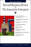 More details of book titled: Harvard Business Review on the Innovative Enterprise (Harvard Business Review Paperback Series)
