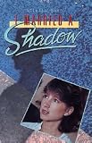 I Married A Shadow (1983) J'ai epouse une ombre