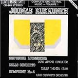Symphonic sketches/ Cello concerto/ Symphony no.4 - Kokkonen, Joonas