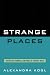 Book Strange Places: The Political Potentials and Perils of Everyday Spaces