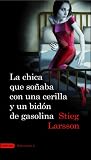 La chica que so�aba con una cerilla y un bid�n de gasolina: La trilog�a de culto (Booket Logista)