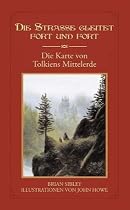 Die Straße gleitet fort und fort: Die Karte von Tolkiens Mittelerde
