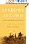 Shadows at Dawn: A Borderlands Massacre and the Violence of History