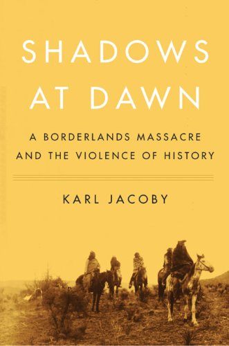 Shadows at Dawn: A Borderlands Massacre and the Violence of History under Southwest in The Books Store