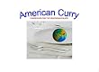 American Curry: Fusion Food for the Vegetarian Palate