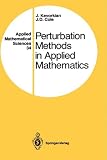 Perturbation Methods in Applied Mathematics (Applied Mathematical Sciences)