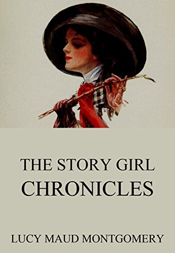 The Story Girl Chronicles: Extended Annotated Edition