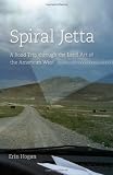 Spiral Jetta: A Road Trip through the Land Art of the American West (Culture Trails: Adventures in Travel)