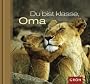 Du bist klasse, Oma: EIn tierisches 