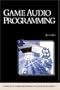 Game Audio Programming (Charles River Media Game Development)