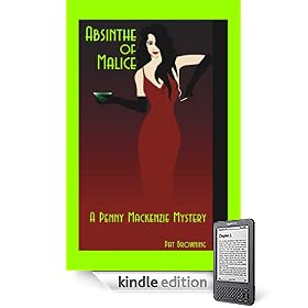 Absinthe Of Malice, A Penny Mackenzie Mystery