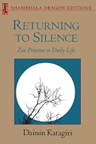Returning to Silence: Zen Practice in Everyday Life (Shambhala Dragon Editions)