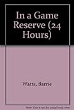 24 hours in game reserve