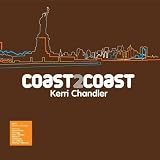 Revue Various Artists  / Coast 2 Coast: Kerri Chandler